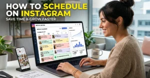 How to Schedule Posts on Instagram – Save Time & Grow Faster
